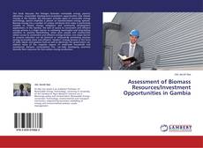 Copertina di Assessment of Biomass Resources/Investment Opportunities in Gambia