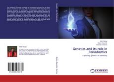 Couverture de Genetics and its role in Periodontics