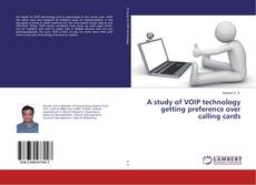 Portada del libro de A study of VOIP technology getting preference over calling cards