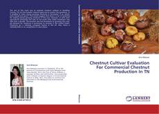 Buchcover von Chestnut Cultivar Evaluation For Commercial Chestnut Production In TN