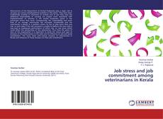 Buchcover von Job stress and job commitment among veterinarians in Kerala