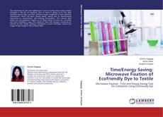 Copertina di Time/Energy Saving:   Microwave Fixation of Ecofriendly Dye to Textile