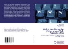 Bookcover of Mining User Navigation Patterns from Web Access Log Files