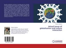 Copertina di Actual issues of globalization and culture interaction