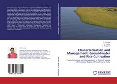 Copertina di Characterization and Management: Groundwater and Rice Cultivation