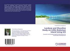 Couverture de Landuse and Shoreline Study on Little Andaman Island Using GIS