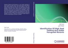 Copertina di Identification Of High Seed Yielding And Stable Fenugreek Mutants