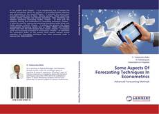 Buchcover von Some Aspects Of Forecasting Techniques In Econometrics