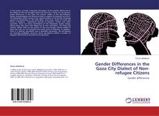 Couverture de Gender Differences in the Gaza City Dialect of Non-refugee Citizens