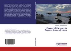 Copertina di Physics of Currents in Oceans, Seas and Lakes