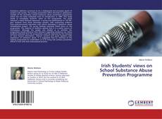 Buchcover von Irish Students' views on School Substance Abuse Prevention Programme