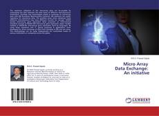 Buchcover von Micro Array Data Exchange: An initiative