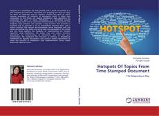 Copertina di Hotspots Of Topics From Time Stamped Document