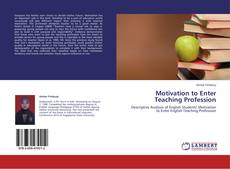 Couverture de Motivation to Enter Teaching Profession