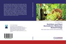 Copertina di Nutrition and Plant Biomedicine: Molecular Biotechnology