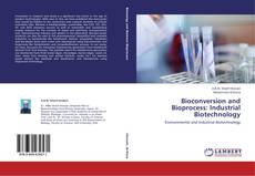 Couverture de Bioconversion and Bioprocess: Industrial Biotechnology