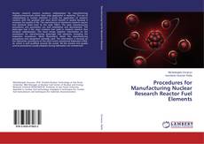 Portada del libro de Procedures for Manufacturing Nuclear Research Reactor Fuel Elements
