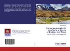 Buchcover von Immunoprophylactic candidate antigens of tropical liver fluke
