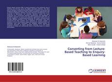 Couverture de Converting from Lecture-Based Teaching to Enquiry-Based Learning