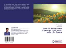 Copertina di Biomass Based Power Projects In Tamil Nadu, India - An Review