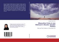 Masculine Crisis in Ian McEwan’s Novels: Gender Politics的封面