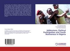 Copertina di Joblessness, Political Participation and Youth   Restiveness in Nigeria