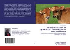 Copertina di Genetic evaluation of growth of sahiwal cattle in semi arid kenya