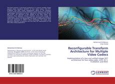 Buchcover von Reconfigurable Transform Architecture for Multiple Video Codecs