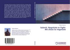 Buchcover von Submit, Negotiate or Fight: We chose to negotiate