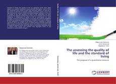 Copertina di The assessing the quality of life and the standard of living