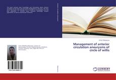 Buchcover von Management of anterior circulation aneurysms of circle of willis