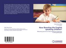 Couverture de How Boosting the English speaking children?