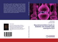 Copertina di Neurotransmitters levels in diabetic rats treated with coenzyme Q10