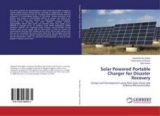 Capa do livro de Solar Powered Portable Charger for Disaster Recovery 