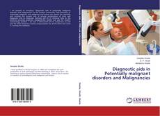 Copertina di Diagnostic aids in Potentially malignant disorders and Malignancies