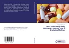 Bookcover of The Clinical Treatment Outcomes among Type 2 Diabetes Mellitus