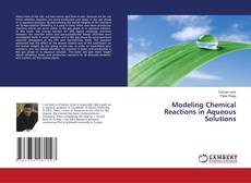 Couverture de Modeling Chemical Reactions in Aqueous Solutions