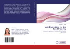 Couverture de Unit Operations for the Food Industry