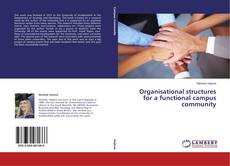 Organisational structures for a functional campus community kitap kapağı