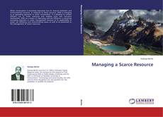 Copertina di Managing a Scarce Resource