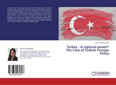 Buchcover von Turkey - A regional power? The Case of Turkish Foreign Policy