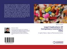 Legal Implications Of Compulsory Licensing In India kitap kapağı