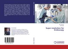 Copertina di Super-resolution for Endoscopy