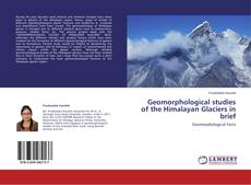 Buchcover von Geomorphological studies of the Himalayan Glaciers in brief