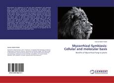Couverture de Mycorrhizal Symbiosis: Cellular and molecular basis