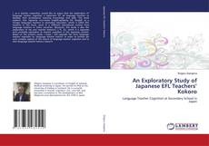 Buchcover von An Exploratory Study of Japanese EFL Teachers’ Kokoro