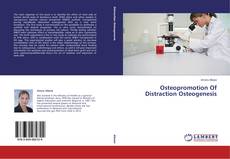 Couverture de Osteopromotion Of Distraction Osteogenesis