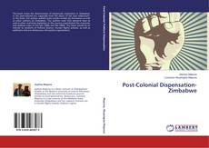 Couverture de Post-Colonial Dispensation-Zimbabwe
