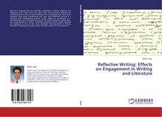 Buchcover von Reflective Writing: Effects on Engagement in Writing and Literature
