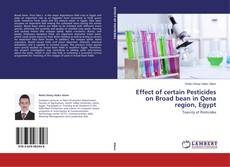 Copertina di Effect of certain Pesticides on Broad bean in Qena region, Egypt